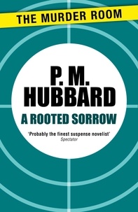 P. M. Hubbard - A Rooted Sorrow.