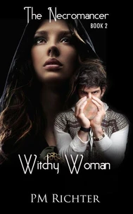 Witchy Woman (Book 2, The Necromancer):