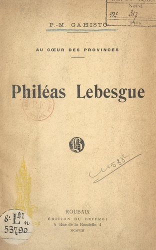 Philéas Lebesgue, au cœur des provinces