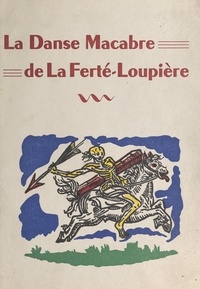 P. Mégnien et F. Lugues - La danse macabre de La Ferté-Loupière.