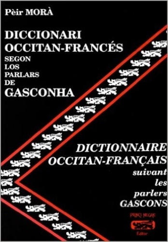 P Mora - Diccionari occitan-francès segon los parlars de Gasconha.