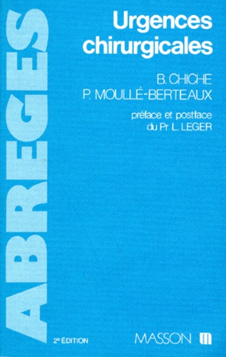 P Moulle-Berteaux et B Chiche - Urgences Chirurgicales. 2eme Edition 1988.