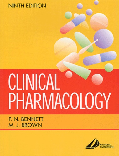 P-N Bennett - Clinical Pharmacology. 9th Edition.