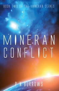  P N Burrows - Mineran Conflict - Mineran Series, #2.