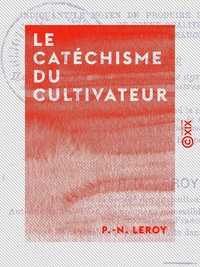 Le Catéchisme du cultivateur