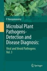 P. Narayanasamy - Microbial Plant Pathogens-Detection and Disease Diagnosis.