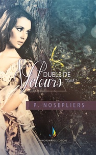 P. Nosepliers et Homoromance Éditions - Duels de velours - tome 2 | Livre lesbien, romance lesbienne.