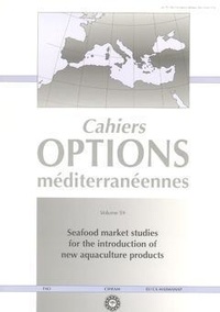 P. Paquotte et C. Mariojouls - Seafood market studies for the introduction of new aquaculture products (Cahiers Options méditerranéennes Vol.59 2002).