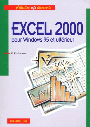 P Pichereau - Excel 2000 Pour Windows 95 Et Ulterieur. Livre-Pochette.