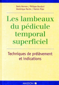 P Piller et D Herman - Les Lambeaux Du Pedicule Temporal Superficiel. Techniques De Prelevement Et Indications.