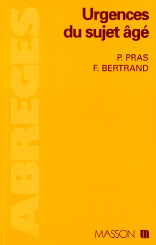 P Pras et F Bertrand - Urgences du sujet âgé.