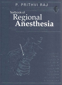 P-Prithvi Raj et  Collectif - Textbook Of Regional Anesthesia.