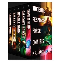  P R Adams - The Elite Response Force Omnibus - Elite Response Force, #6.