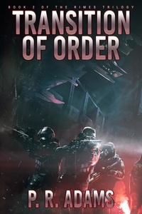  P R Adams - Transition of Order - The Rimes Trilogy, #2.