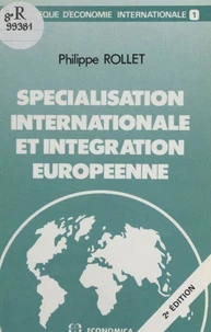 Specialisation internationale et integration europeenne, 2e ed.