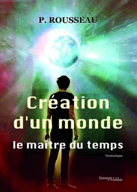 Creation d'un monde, le maitre du temps