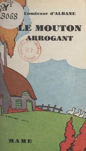 P. Rousseau et  d'Albane - Le mouton arrogant.