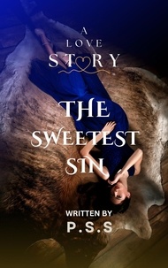  P S S - The Sweetest Sin.