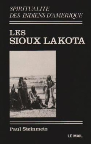 P Steinmetz - Les Sioux Lakota.