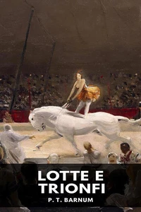 Lotte e trionfi