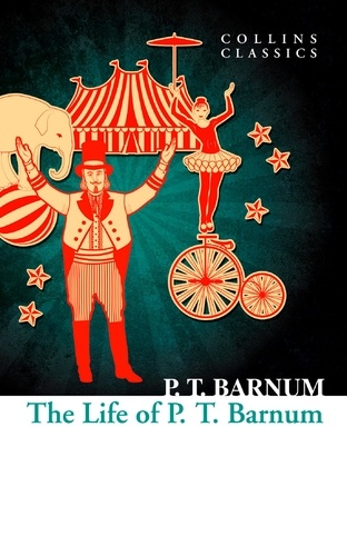 P. t. Barnum - The Life of P.T. Barnum.