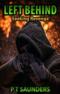 Left Behind. Seeking Revenge