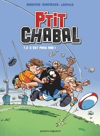 Michel Rodrigue - P'tit Chabal - Tome 02 - C'est pour moi !.