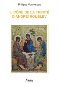 P Verhaegen - L'Icone De La Trinite D'Andrei Roublev.