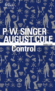 P. W. Singer et August Cole - Control.