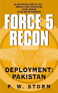 P. W. Storm - Force 5 Recon: Deployment: Pakistan.