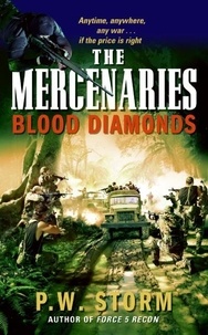 P. W. Storm - The Mercenaries: Blood Diamonds.