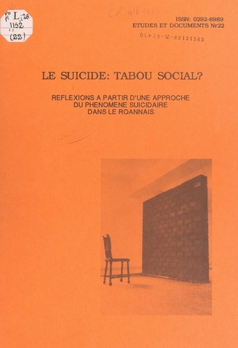 Le suicide : tabou social ?. Réflexions à partir d'une approche du phénomène suicidaire dans le Roannais