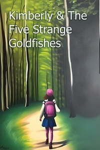  PA BOOKS - Kimberly &amp; the Five Strange Goldfishes.