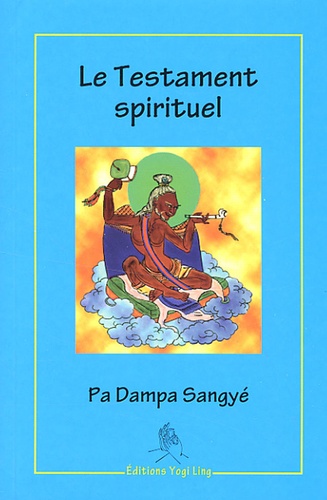 Pa Dampa Sangyé - Le testament spirituel.