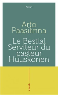 Le Bestial Serviteur du pasteur Huuskonen