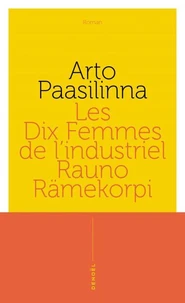 Les dix femmes de l'ingénieur Rauno Rämekorpi