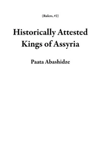 Historically Attested Kings of Assyria