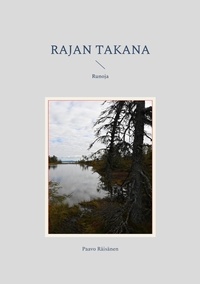 Téléchargements ebook gratuits gratuits Rajan takana (French Edition) 9789528080169 par Paavo Räisänen ePub PDB