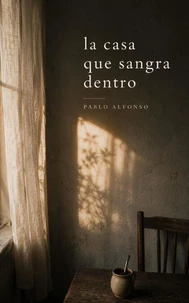 La casa que sangra dentro