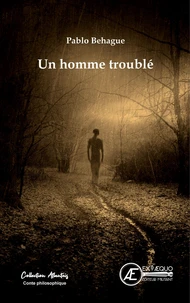 Un homme troublé