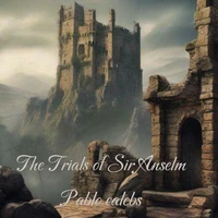 The Trials of Sir Anselm