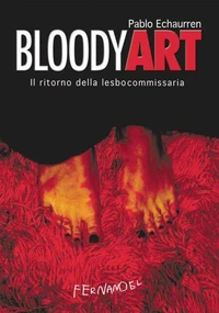 Bloody art. Il ritorno della lesbocommissaria