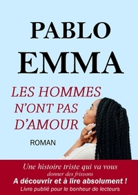  Pablo Emma - Les hommes n’ont pas d’amour.