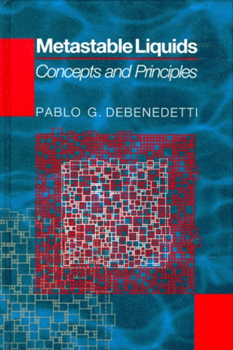 Pablo-G Debenedetti - Metastable Liquids. Concepts And Principles, Edition En Anglais.
