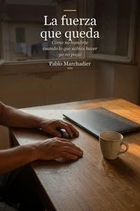 La fuerza que queda