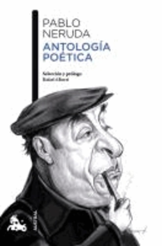 Pablo Neruda - Antología poética.