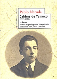 Pablo Neruda - Cahiers de Temuco (1919-1920).