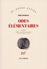Pablo Neruda - Odes élémentaires.