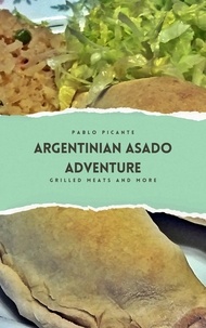  Pablo Picante - Argentinian Asado Adventure: Grilled Meats and More.