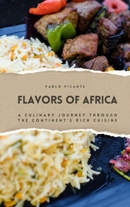  Pablo Picante - Flavors of Africa: A Culinary Journey through the Continent's Rich Cuisine.